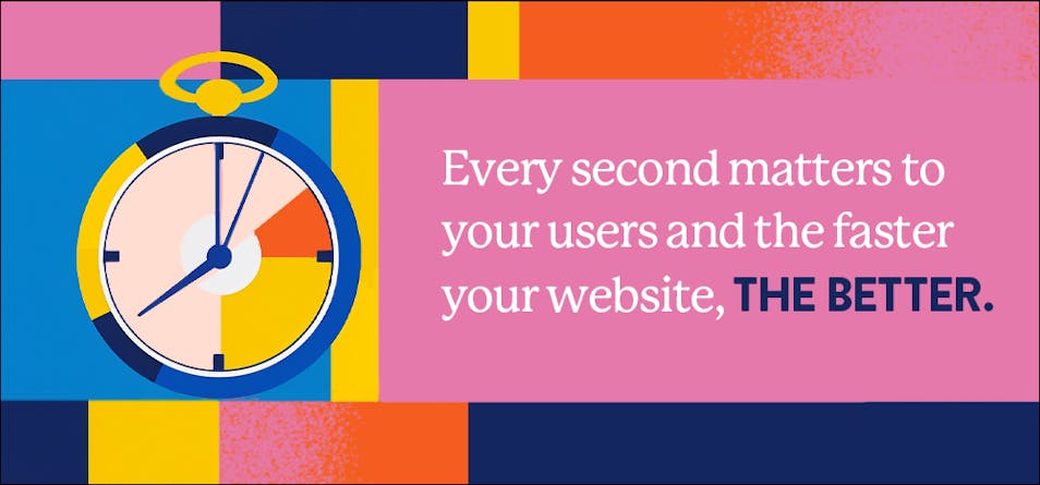 Every second matters to your users and the faster your website, the better.
